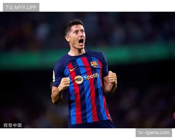 莱万状态回暖，精彩进球助力西甲球队争冠前景值得关注